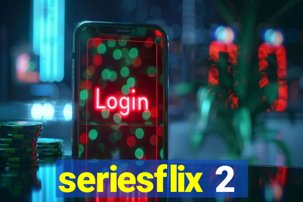 seriesflix 2